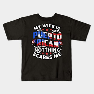 My Wife Is Puerto Rican Puerto Rico Heritage Roots PR Flag Kids T-Shirt